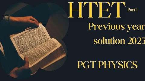 HTET pgt physics 2025 solution part 1
