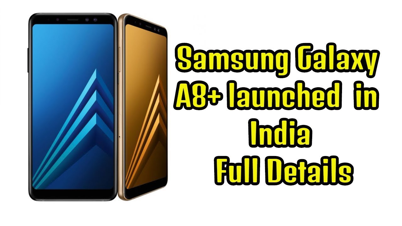 Samsung Galaxy A8+ launched in India|| Full Details techno ruhez phone number