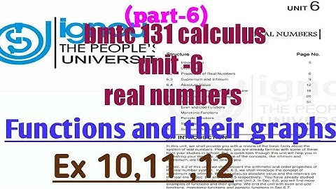 (V-35)Ignou bscg mathematics bmtc -131 calculus unit -6 real numbers #functionsandtheirgraphs