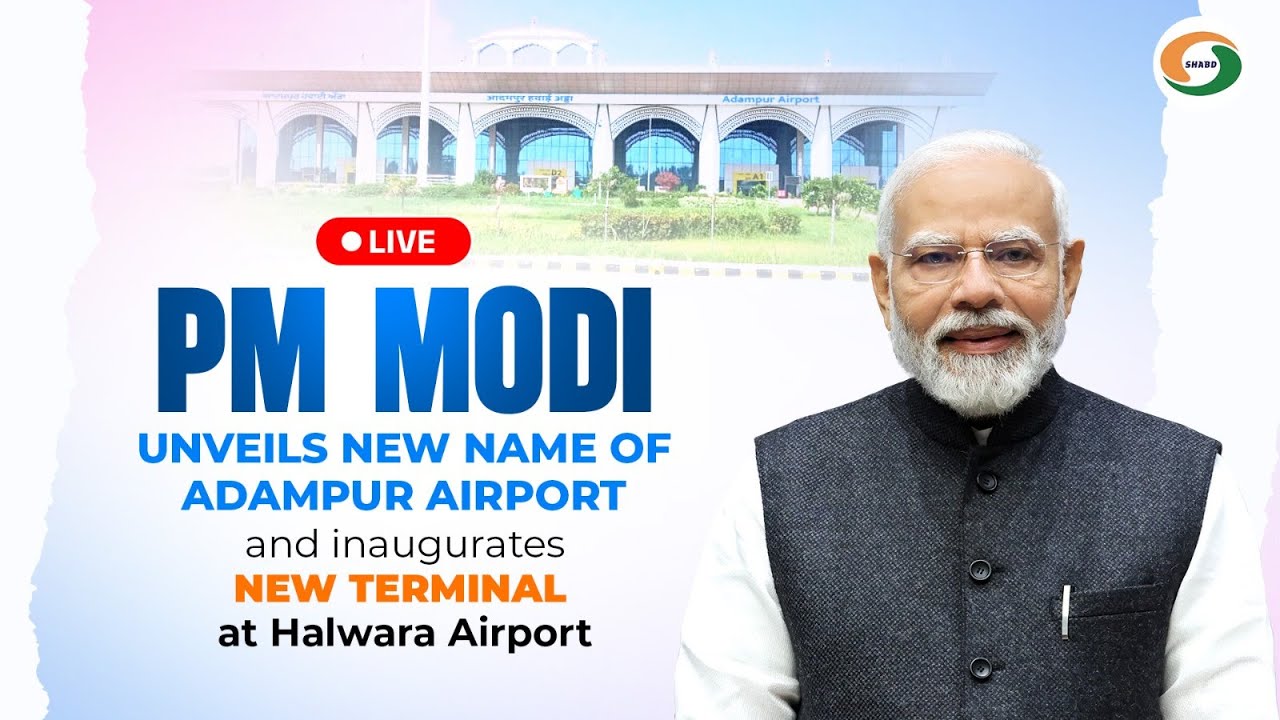 LIVE: PM Modi unveils new name of Adampur Airport and inaugurates new terminal at Halwara Airport