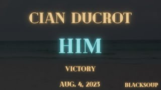 Video thumbnail of "Cian Ducrot - Him (Lyrics)"