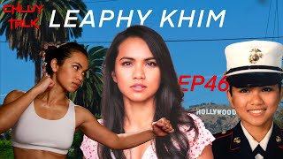 Chluy Talk Podcast Ep 46: Leaphy Khim - From the Marines to Hollywood LeaphyKhim ABCTheRookie