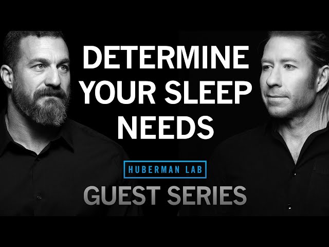 Dr. Matt Walker: The Biology of Sleep & Your Unique Sleep Needs | Huberman Lab Guest Series class=