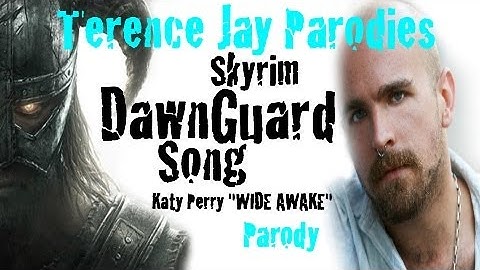 Skyrim Dawnguard DLC SONG (Katy Perry "WIDE AWAKE" Parody) Terence Jay Parodies