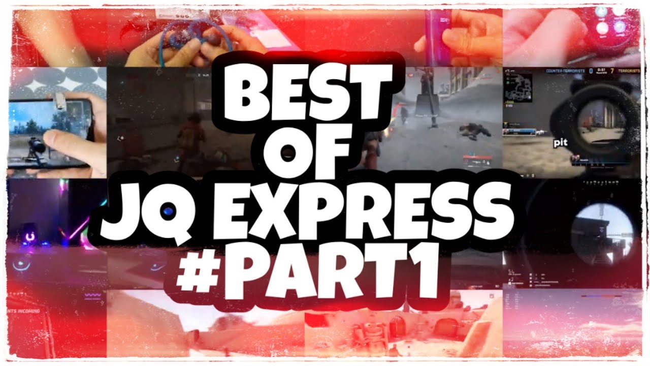 Compilation #1 - BEST OF JQ EXPRESS 