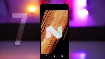 Top 7 Android 7.0 Nougat Features