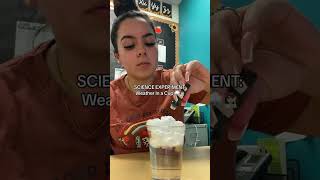 Easy Weather in a Cup Science Experiment for the Classroom