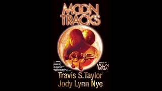 BFRH: Travis S. Taylor & Jody Lynn Nye on Moon Tracks