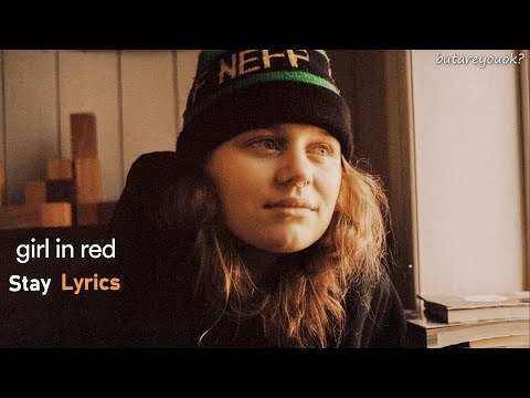 girl in red - Stay (Lyrics)