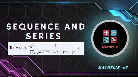 F3_The value of sum (r=1,n) 1/(root(a+ar)+root((a+(r-1)x) is  #sequence #series #studymotivation