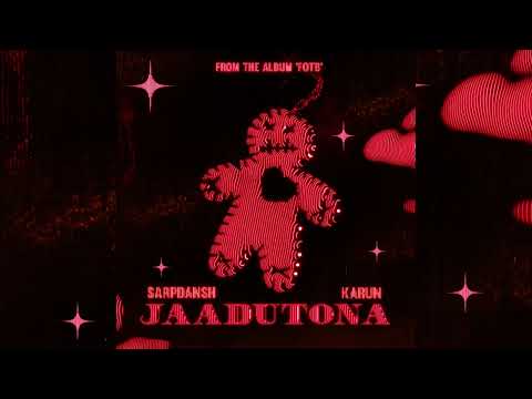 Jaadutona - SarpDansh ft. Karun
