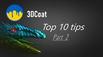 Top 10 tips for 3DCoat | Part 2