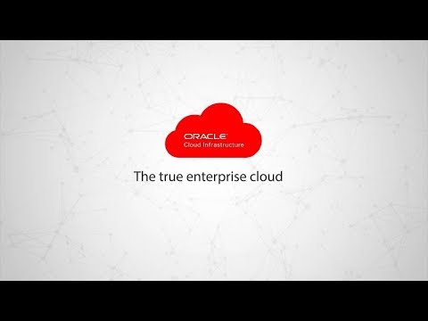 Oracle Cloud Infrastructure Overview - The true enterprise cloud