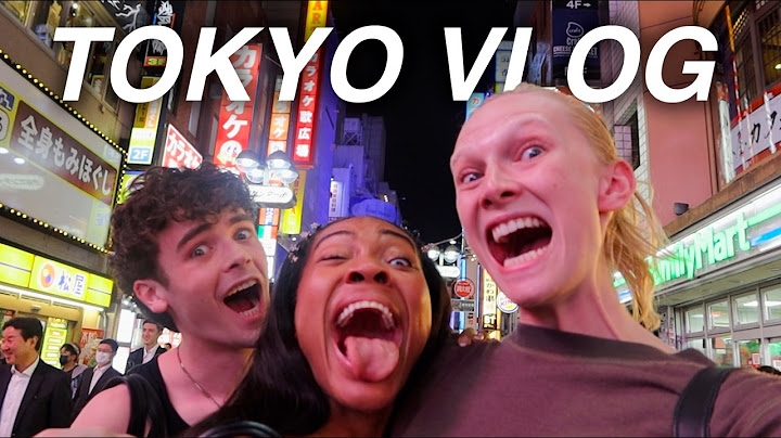 WE WENT TO TOKYO FT. ALEX CONSANI & DUNCANYOUNOT