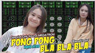 Pong Pong X Bla Bla Bla - Bass Rudal - Sepesial Cek Sound Megatron - Brewog Music