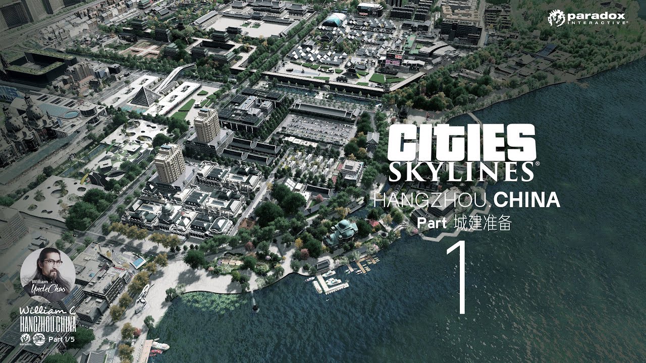 Cities Skylines 1 1 Hangzhou China 1 William C 城市天际线1 1杭州第一期 Youtube