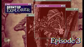 Desktop Explorer - Episode 3: We Found a Mummy!