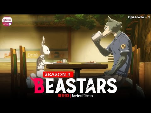 Beastars Season 2 Episode 1 Arrival Status - Release on Netflix