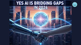 Yes, AI is Bridging Gaps in 2026 🌐 | The Future of Technology \& Humanity @FAMEWORLDEDUCATIONALHUB