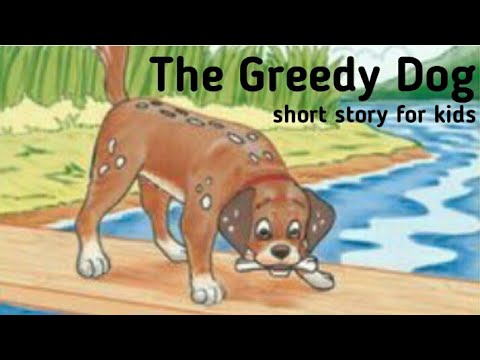 The Greedy Dog - Short story for kids - YouTube