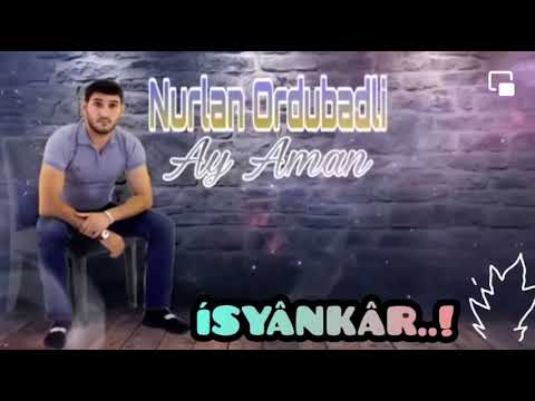 Nurlan Ordubadli - ay aman