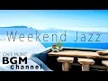 【Weekend Jazz Mix】Relaxing Cafe Music - Smooth Jazz ＋ Saxophone Jazz - Study Jazz
