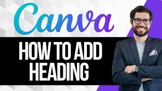 How to Add Heading in Canva