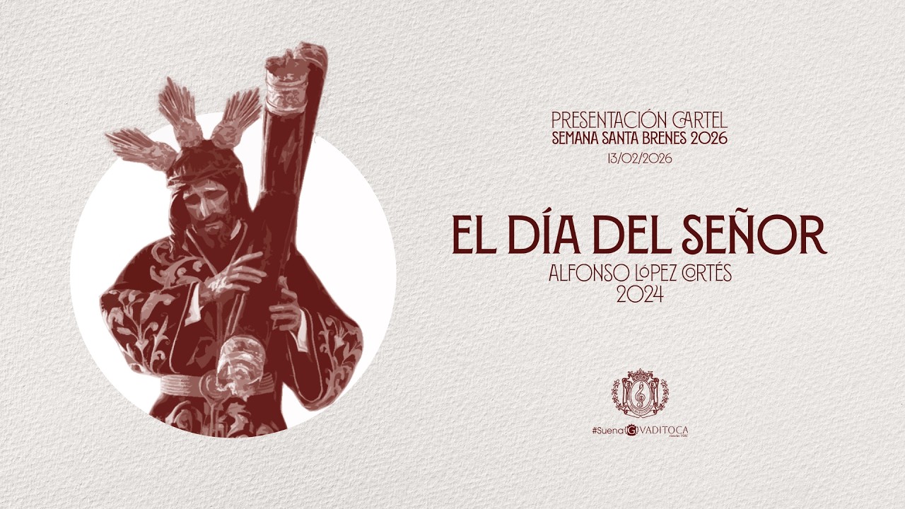 El Día Del Señor - Presentación Cartel Semana Santa de Brenes 2026