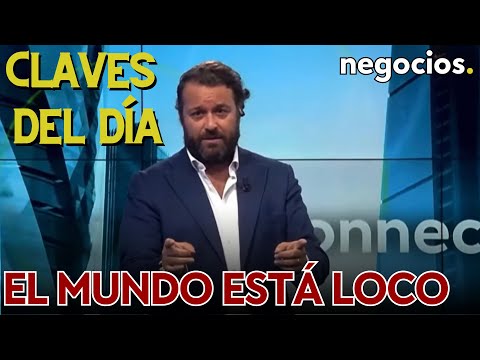 Claves del d&iacute;a: &ldquo;El mundo est&aacute; loco&rdquo;, la inflaci&oacute;n vuelve a la carga y Rusia hacia la frontera OTAN