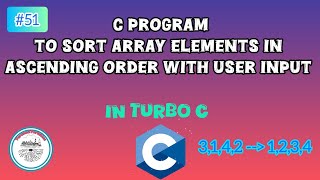 C program to sort array elements in ascending order | #51 | #c #program #turboc 