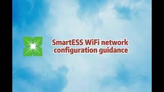 Smart ESS WiFi Network Configuration Guidance