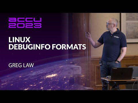 Linux Debuginfo Formats: DWARF, ELF, dwo, dwp - What are They All? - Greg Law - ACCU 2023
