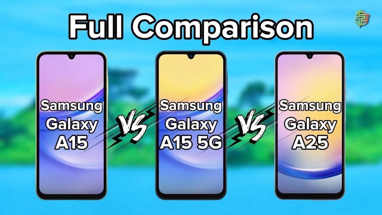 Samsung Galaxy A15 Vs A15 5G Vs A25 Full Comparison YouTube