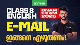 Class 8 English : Onam Exam 2026 - E-MAIL ഇങ്ങനെ എഴുതണം !! | Xylem Class 8