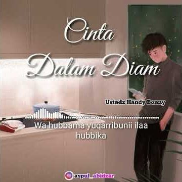 Cinta Dalam Diam - Ustadz Handy Bonny