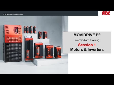 MOVIDRIVE® B Training Session 1 – Motors & Inverters