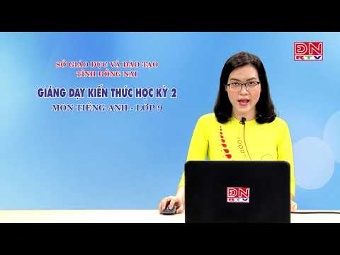 Giảng dạy kiến thức HK2- Môn Tiếng Anh - lớp 9