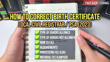 How to Correct Birth Certificate in LCR / PSA (2023 Guide)