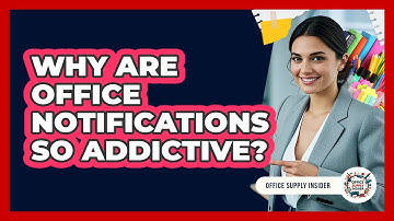 Why Are Office Notifications So Addictive? - Office Supply Insider