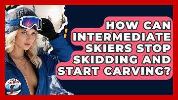 How Can Intermediate Skiers Stop Skidding And Start Carving? - Ask A Ski Bum