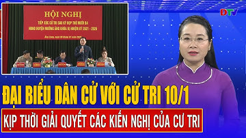 Kịp thời giải quyết các kiến nghị của cư tri | Đại biểu dân cử với cử tri | Điện Biên TV