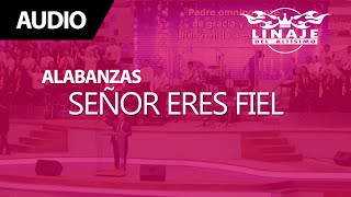 Video thumbnail of "Señor eres fiel | Linaje del Altísimo | Menap"