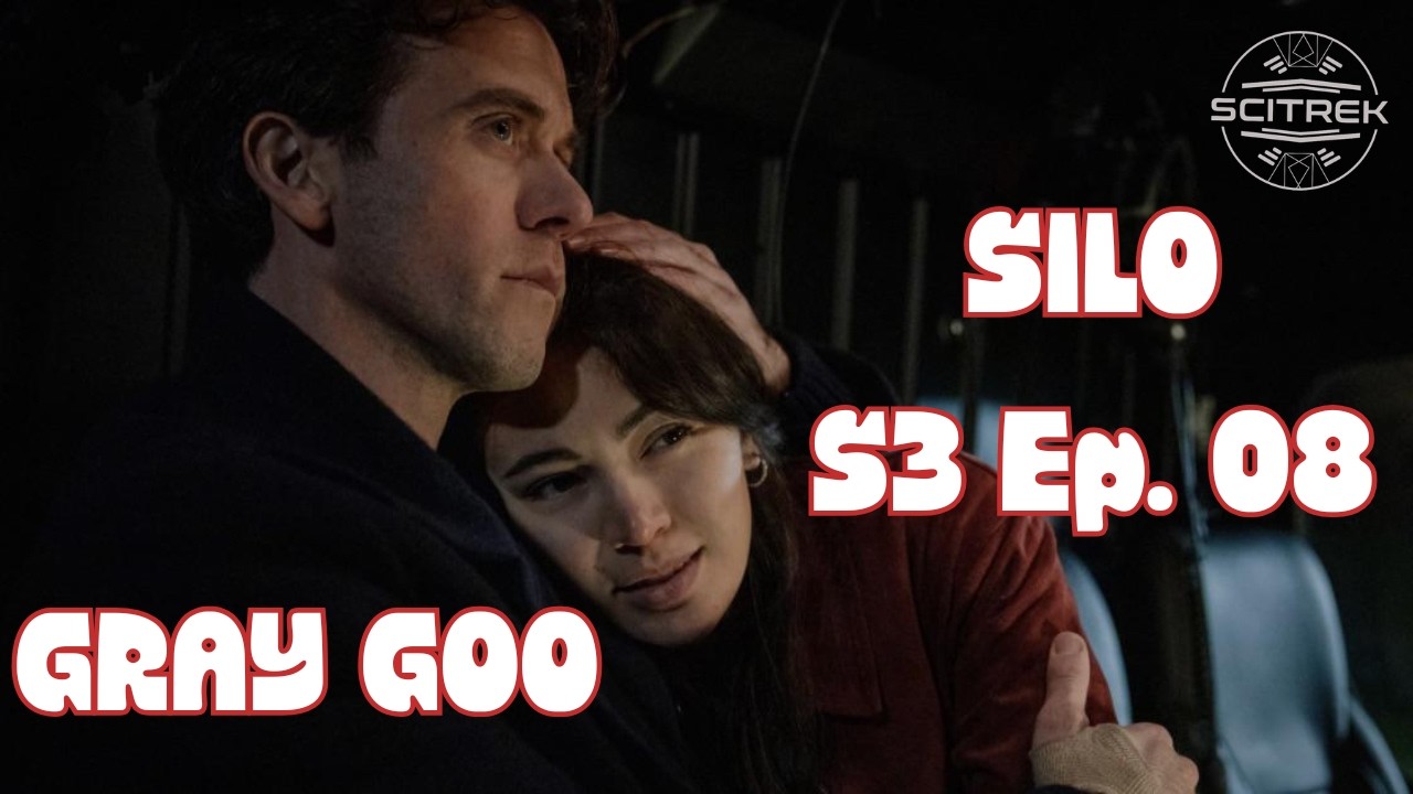 Gray Goo, SILO S3 Ep. 8 DISCUSSION | The RADical Wasteland Podcast
