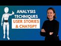 Business Analysis Techniques | User Stories &amp; Using ChatGPT