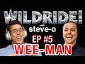 Wee-Man - Steve-O’s Wild Ride! Ep #5