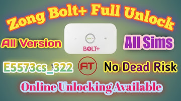 Zong Bolt+ E5573cs_322 Full Unlock||All Versions||No Dead Risk||Fix Imei||Ahmad Tech