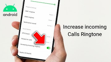 How to increase incoming calls ringtone on Android