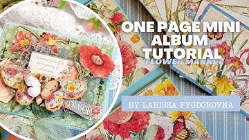 One Page Mini Album Tutorial -  Flower Market - By Larissa Fyodorovna