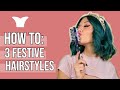 HOW TO: Festive Hairstyles 3️⃣ ways with Stella Cini!🤩