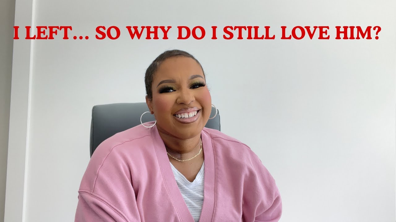 When the Relationship Was Toxic but You Still Love Him